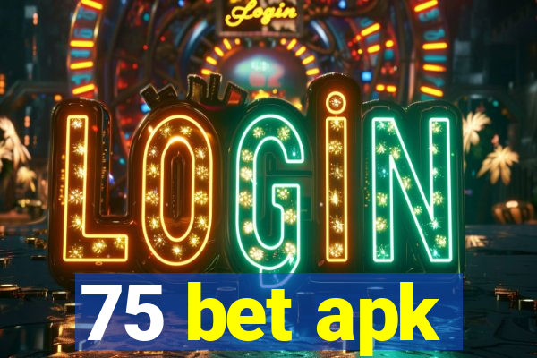 75 bet apk